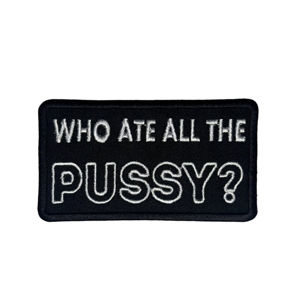 Who Ate All The P*ssy?