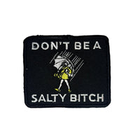 Don’t Be A Salty B*TCH